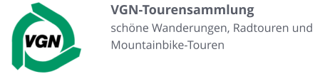 VGN-Tourensammlung schöne Wanderungen, Radtouren und Mountainbike-Touren