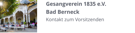 Gesangverein 1835 e.V. Bad Berneck Kontakt zum Vorsitzenden