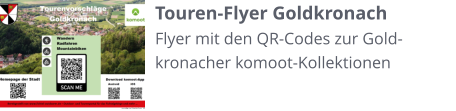 Touren-Flyer Goldkronach Flyer mit den QR-Codes zur Gold-kronacher komoot-Kollektionen