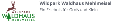Wildpark Waldhaus Mehlmeisel Ein Erlebnis für Groß und Klein