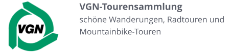 VGN-Tourensammlung schöne Wanderungen, Radtouren und Mountainbike-Touren