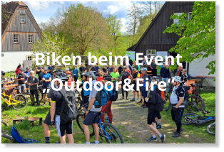 Biken beim Event „Outdoor&Fire“