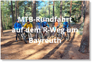 MTB-Rundfahrt auf dem R-Weg um Bayreuth