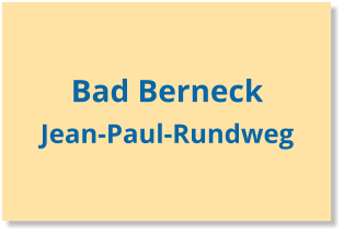 Bad Berneck Jean-Paul-Rundweg