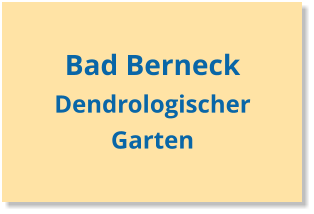 Bad Berneck Dendrologischer Garten