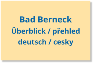 Bad Berneck Überblick / přehleddeutsch / cesky
