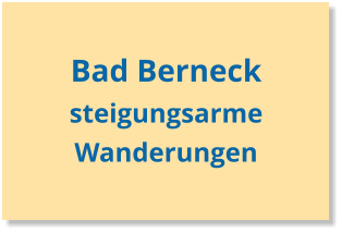 Bad Berneck steigungsarme Wanderungen